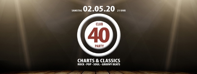 Absage CLUB 40 PARTY am 02.05.2020