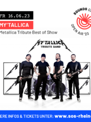 SOUNDS of SUMMER’23 – MY’TALLICA Metallica Tribute Show + Support: MEGALIVE The Megadeth Tribute