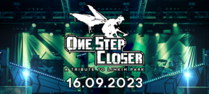 One Step Closer – A TRIBUTE TO LINKIN PARK