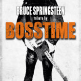 BOSSTIME –  A Tribute to Bruce Springsteen